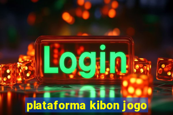 plataforma kibon jogo